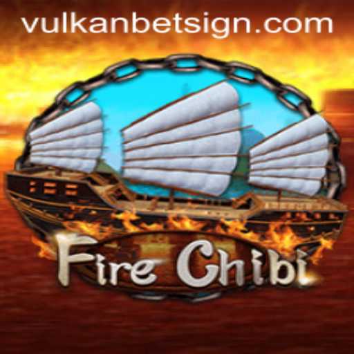 Exploring FireChibi: A Thrilling Play in the World of Vulkan Bet